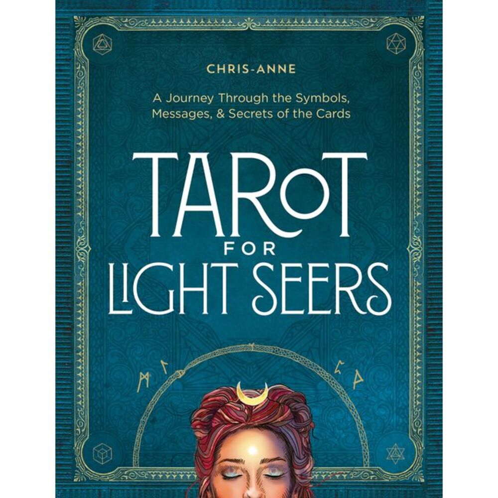 Tarot for Light Seers: A Journey Through the Symbols, Messages & Secrets of the